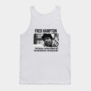 Fred Hampton - Black History Quote Tank Top